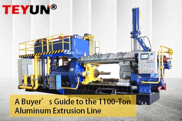 Guía del comprador para la línea de extrusión de aluminio de 1100 toneladas | Teyun Machinery